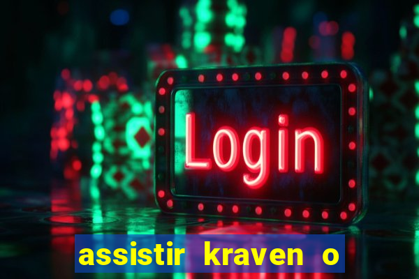 assistir kraven o caçador dublado